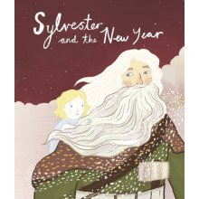 Illustrated cover of “Sylvester and the New Year” evokes the magic of a Christmas song, with an old man in a brown cloak carrying a blond child on his back under a maroon sky.