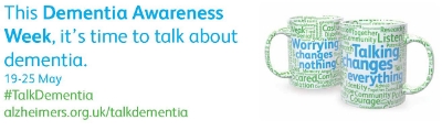 Image promoting Dementia Awareness Week, 19–25 May 2013. Featuring mugs with messages like "Worrying changes nothing" and "Talking changes everything," it encourages discussion about dementia. #TalkDementia.