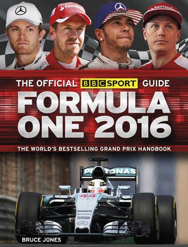 Cover of "The Official BBC Sport Guide: Formula One 2016" featuring four Formula 1 drivers at the top, a racing car below, and bold title text in the centre—by Bruce Jones, author of Win A Formula One The Illustrated History.
